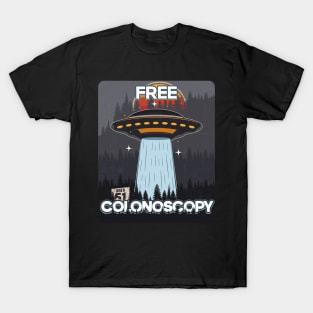 UFO FREE COLONOSCOPY T-Shirt